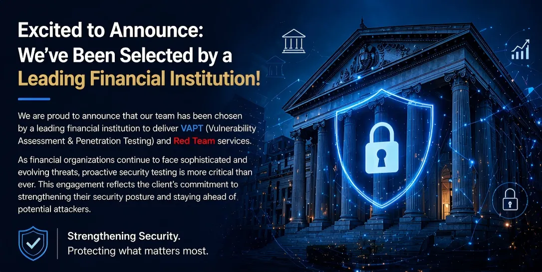 Enhancing Proactive Defense: Delivering VAPT & Red Teaming to a Leading Financial Institution